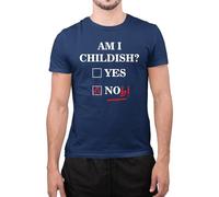 Graphic Impact Funny Am I Childish Yes No Noob Novelty Dad Jokes Mens Funny T Shirt (Navy Blue, Small)