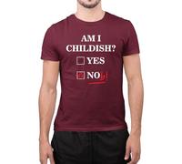 Graphic Impact Funny Am I Childish Yes No Noob Novelty Dad Jokes Mens Funny T Shirt (Wine, XLarge)