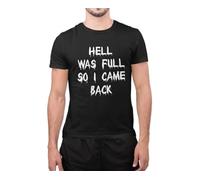 Graphic Impact Funny Hell was Full So I Came Back Death Sarcastic Novelty Top T-Shirt (Black, Large)