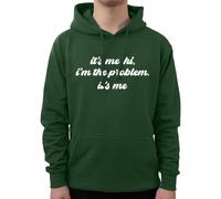 Graphic Impact I'm The Problem It's Me Slogan Hoodie Novelty Jumpers Personalised Hooded Sweater Unisex Gifts for Her or Him(XL,Bottle Green)