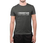 Graphic Impact Inspired Funny I Understand I just Don't Care Sarcastic T-Shirt (Charcoal, Large)