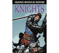 Graphic Medieval History: Knights