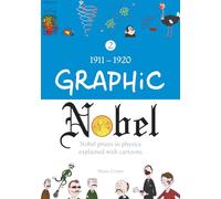 Graphic Nobel: Nobel prizes in physics explained with cartoons, Volume 2: 1911 - 1920