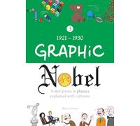 Graphic Nobel: Nobel prizes in physics explained with cartoons, Volume 3: 1921 - 1930