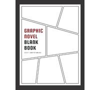 Graphic Novel Blank Book: Graphic Novel Book for Adults Teenagers & Kids - Make Your Own Comic Book | Blank Comic Book Template Panel Sketchbook ... (Manga Anime Lover Gifts) Minimal Black White