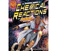 Graphic Science Dynamic World of Chemical Reactions with Max Axiom, Super Scientist