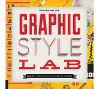 Graphic Style Lab: Develop Your Own Style with 50 Hands-On Exercises (Playing)