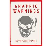 Graphic Warnings: 25 Vintage Postcards (Wellcome Collection)