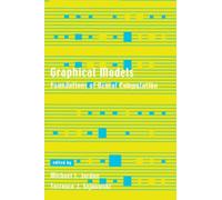Graphical Models: Foundations of Neural Computation (Computational Neuroscience Series)