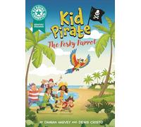 Graphics: Kid Pirate: The pesky parrot: Book band Turqoise 7 (Reading Champion)