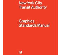 Graphics Standard Manual: New York City Transit Authority (2015-11-05)