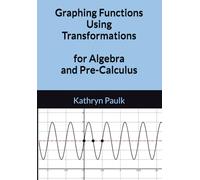 Graphing Functions Using Transformations for Algebra and Pre-Calculus