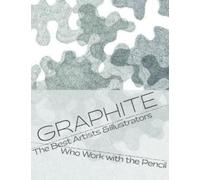 Graphite : The H to B of Contemporary Pencil Art & Drawings