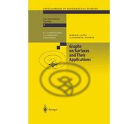 Graphs on Surfaces and Their Applications: 141 (Encyclopaedia of Mathematical Sciences, 141)