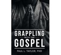 Grappling with the Gospel