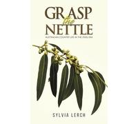 Grasp the Nettle: Australian Country life in the 1920s era