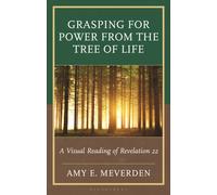 Grasping for Power from the Tree of Life : A Visual Reading of Revelation 22