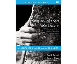 Grasping God's Word Video Lectures: A Hands-On Approach to Reading, Interpreting, and Applying the Bible [DVD]