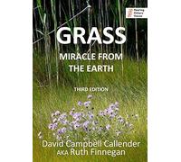 Grass: Miracle from the earth: 6 (Callender Nature)