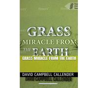Grass Miracle from the Earth: Grass Miracle from the Earth