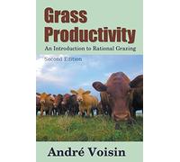 Grass Productivity: Rational Grazing (Regenerative Agriculture)