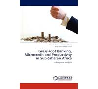 Grass-Root Banking, Microcredit and Productivity in Sub-Saharan Africa: A Regional Analysis