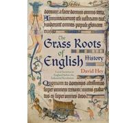 The Grass Roots of English History: Local Societies in England before the Industrial Revolution