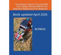 Grasshopper, Hornet, Frog and Wild One: Tamiya Offroad 2WD RC Cars Upgrade & Maintenance for Beginners
