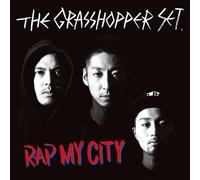 Grasshopper Set, the - Rap My City