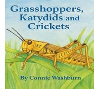 Grasshoppers, Katydids and Crickets: A few of those little hoppers, clickers and singers...