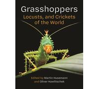 Grasshoppers, Locusts, and Crickets of the World