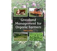 Grassland Management for Organic Farmers