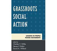 Grassroots Social Action: Lessons in People Power Movements