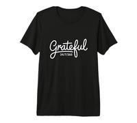 Grateful 24/7/365 | Inspiring, Uplifting, Spiritual, Love Premium T-Shirt