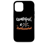 Grateful and Caffeinated, Gen Z & Millennials Coffee Humor Case for iPhone 12/12 Pro