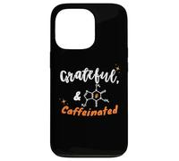 Grateful and Caffeinated, Gen Z & Millennials Coffee Humor Case for iPhone 13 Pro