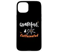 Grateful and Caffeinated, Gen Z & Millennials Coffee Humor Case for iPhone 15 Plus