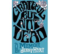 Grateful But Not Dead