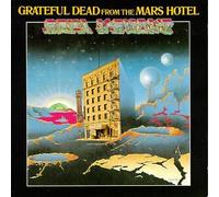 Grateful Dead - From the Mars Hotel