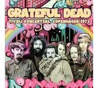Grateful Dead - Tivoli Koncertsal 72