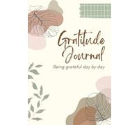 Grateful Every Day: A Daily Journal & Tracker for Positivity, Reflection & Self-Growth