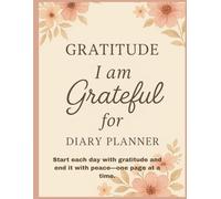 Grateful Every Day: A Guided Gratitude Planner for a Thankful Life