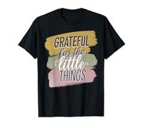 Grateful for The Simple Things Daily Mindset Quote T-Shirt