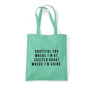 Grateful for where I'm at, excited about where I'm going motivational quote tote shopping bag - Mint