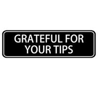 Grateful For Your Tips Sign,10 X 3 Inches Acrylic Plaque With Strong Adhesives For Door Offices Businesses House Home Outdoor