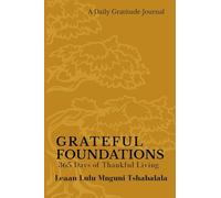 Grateful Foundations: 365 Days of Thankful Living