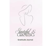 Grateful & Growing, Gratitude Journal