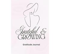 Grateful & Growing, Gratitude Journal