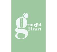 Grateful Heart: 250-Day Daily Gratitude Journal For Women