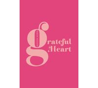 Grateful Heart: 250-Day Daily Gratitude Journal For Women